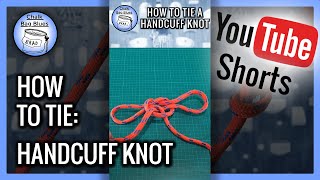How To Tie A Handcuff Knot #shorts