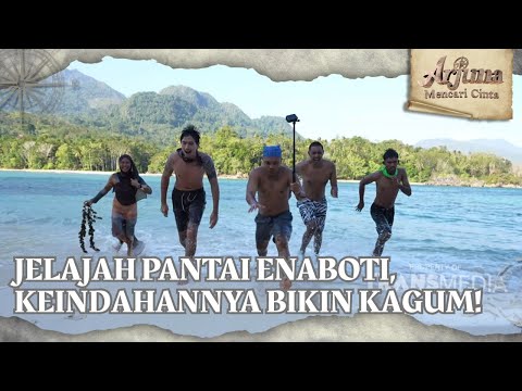 Jelajah Pantai Enaboti, Keindahannya Bikin Kagum! - ARJUNA MENCARI CINTA (03/10/26) P1