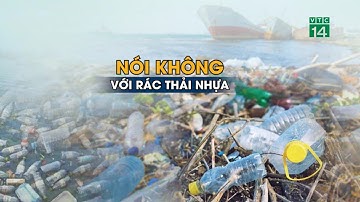 Người trẻ nói không với rác thải nhựa| VTC14