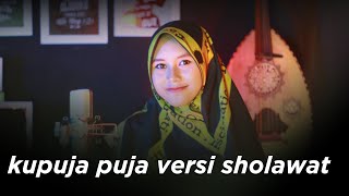 KU PUJA PUJA VERSI SHOLAWAT ( YA RASULALLAH SALAMUN 'ALAIK  )- Ani Lastbana