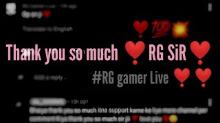 THANK YOU SO MUCH SIR JI❣️🥺...................#rggamerlive