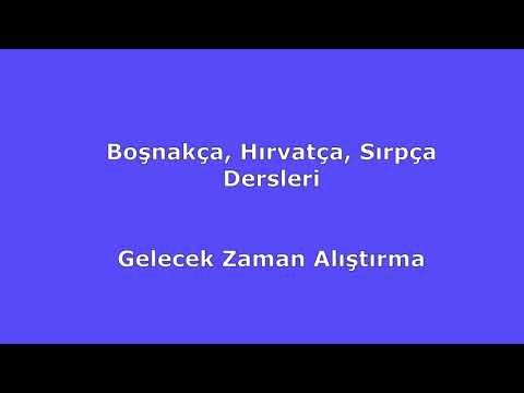 Boşnakça, Hırvatça, Sırpça // Gelecek Zaman Alıştırma