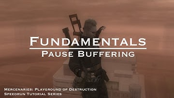 Pause Buffering | Speedrun Fundamentals for Mercenaries: Playground of Destruction