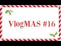 VlogMAS #16 /кто такая неряха и сколько мне лет/