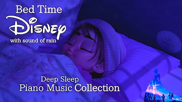 Disney Bedtime Piano Music Collection for Deep Sleep and Soothing (No Mid-roll Ads)