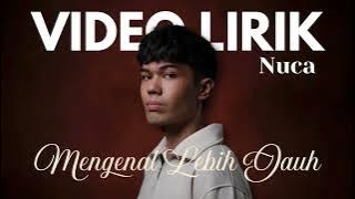 NUCA - MENGENAL LEBIH JAUH (LYRIC VIDEO) LIRIK LAGU TERBARU
