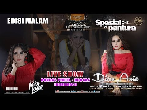 LIVE ANICA NADA ( DIAN ANIC ) | EDISI malam 20 JULI 2019 | BONGAS PENTIL | BONGAS | INDRAMAYU