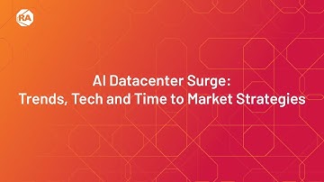 AI Datacenter Surge: Trends, Tech and Time to Market Strategies
