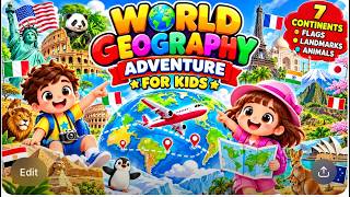 World Geography for Kids 🌎✈️ | 7 Continents, Flags & Animals