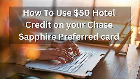 How To Use $50 Hotel Credit on your Chase Sapphire Preferred Card