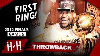 LeBron James 1st Championship, Game 5 Highlights vs Thunder 2012 Finals - 26 Pts, 13 Ast, 11 Reb!