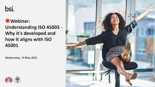 Understanding Iso 45003 - Why Its Developed And How It Aligns With Iso 45001 Webinar