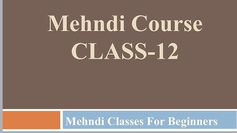 Mehndi Course Class-12 | How to learn different Mehndi for beginners class #12 | by @DrIfrah