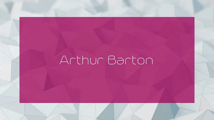Arthur Barton - appearance