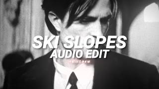ski slopes (slowed) - Lex Amarni [edit audio]