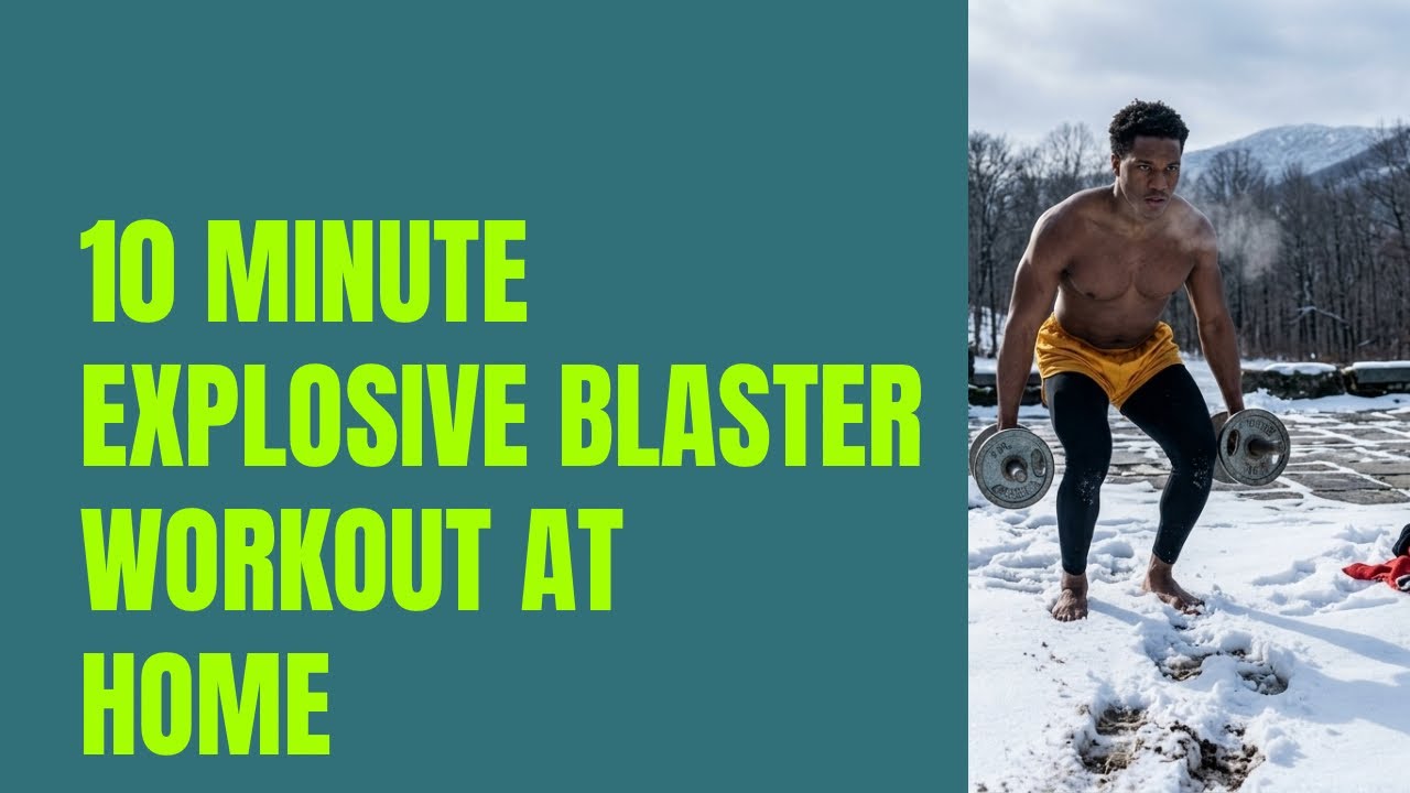 10 MINUTE EXPLOSIVE BLASTER WORKOUT AT HOME - YouTube