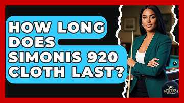 How Long Does Simonis 920 Cloth Last? - Billiards Hustlers