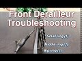 How To Troubleshoot a front derailleur on your own.