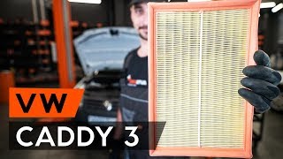 How to replace Air filters on VW CADDY III Estate (2KB, 2KJ, 2CB, 2CJ) - video tutorial