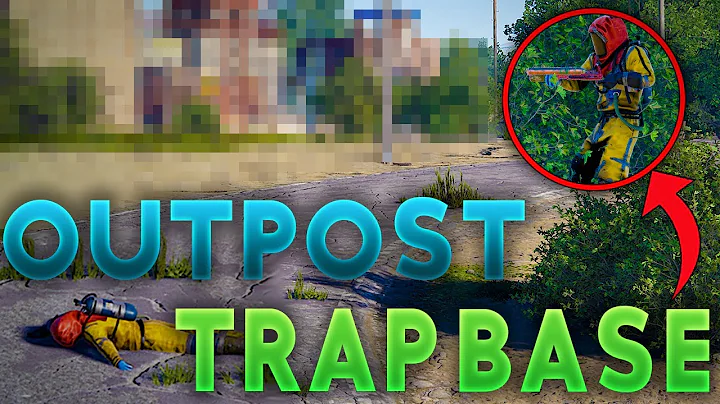 I MADE OUTPOST INTO A TRAPBASE