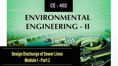 CE 402 - EE 2 | Module 1 - Part 2 | Design Discharge of Sewer Lines - Numerical | S8 KTU Civil