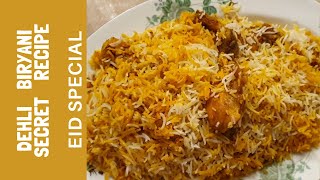 Dehli Biryani Secret Recipe | Saadi Chicken Biryani Recipe | Eid Special Recipe