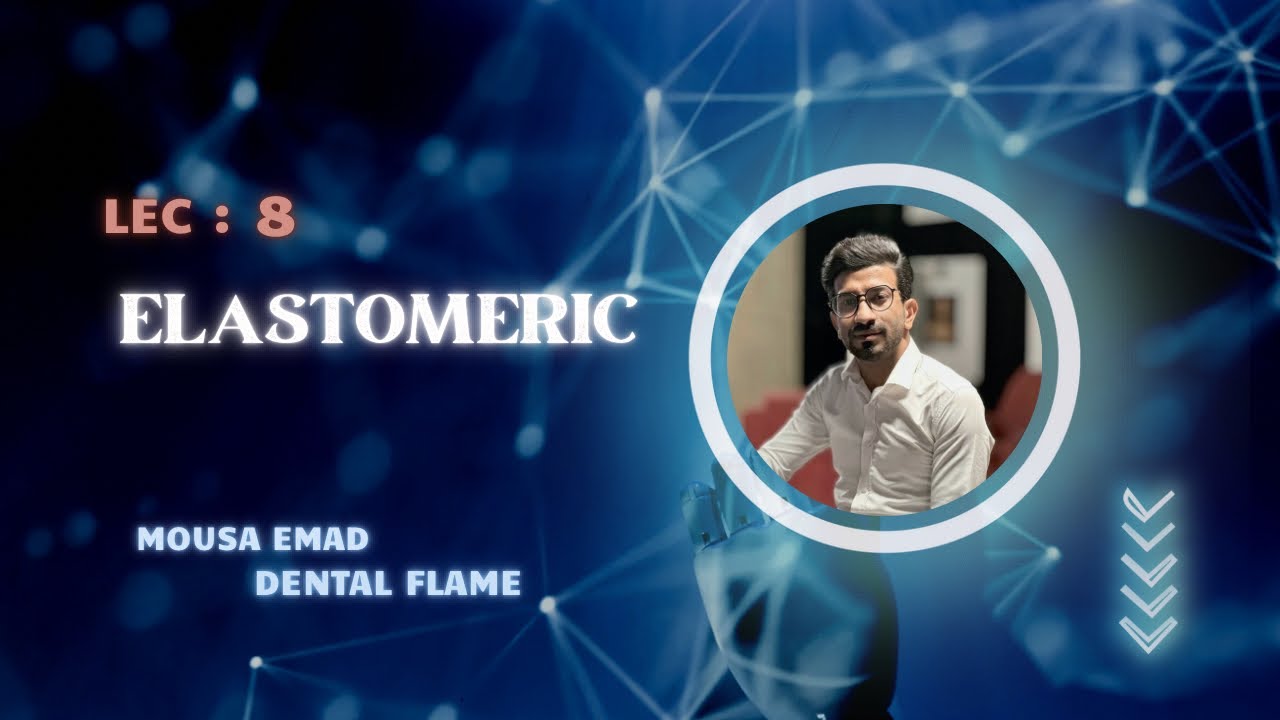 شرح DM | لكجر 8 - part1 ( Elastomeric Impressions)