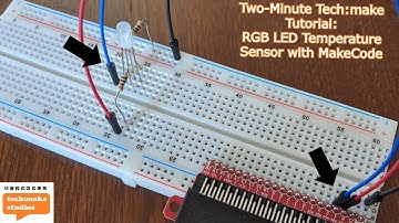 Two-Minute Tech:make Tutorial: RGB LED Temperature Sensor with MakeCode (中文字幕)