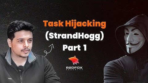 Task Hijacking (StrandHogg) Part 01