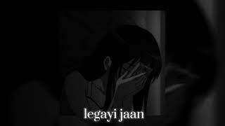 Legayi Jaan - Muki || sped up + reverbed