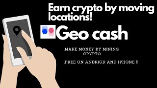 GEO CASH EARN CRYTO ON A PHONE ! How Does Geo Cash Work