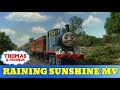 Raining Sunshine MV Thomas And Friends Tribute