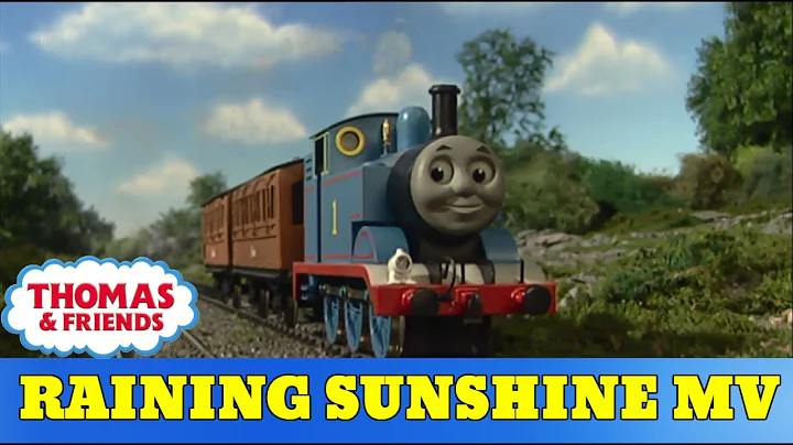 Raining Sunshine MV (Thomas And Friends Tribute)