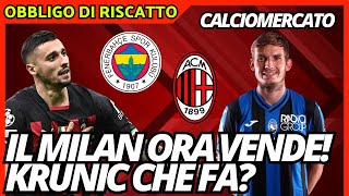 IL MILAN VENDE! KRUNIC CHE FA? | Obbligo di Riscatto