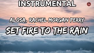 Alosa, Rachel Morgan Perry - Set Fire To The Rain (Instrumental)