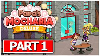 PAPA'S MOCHARIA DELUXE Gameplay Walkthrough FULL GAME No Commentary PART 1