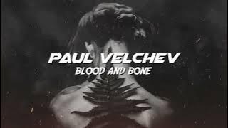 Paul Velchev - Blood and Bone