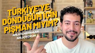 Amerika’dan Türkiye'ye Döndüğüm İçin Pişman Mıyım?