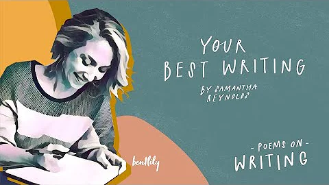 Your best writing | By Samantha Reynolds | Poem re...