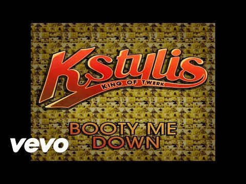 Kstylis - Booty Me Down (audio)