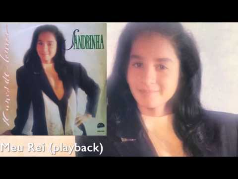 Sandrinha - Meu Rei - Playback (Cd 10 Anos de Louvor) Belém 1992