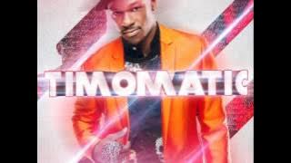 06. Timomatic - Set it off