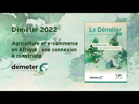 Déméter 2022 - Agriculture et e-commerce en Afrique : une connexion à construire