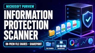 Information Protection Scanner: Complete Setup, Scanning & Troubleshooting Guide | Microsoft Purview