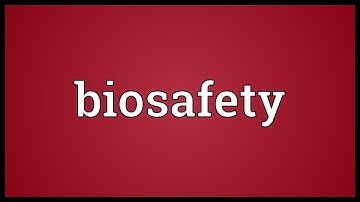 Biosafety Meaning