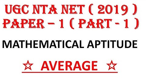 Average Mathematical aptitude ugc nta net 2019  paper 1 part 1