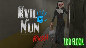 EVIL NUN RUSH | ENDLESS MODE | 100 FLOOR