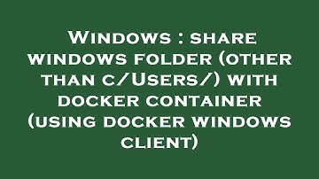 Windows : share windows folder (other than c/Users/) with docker container (using docker windows cli
