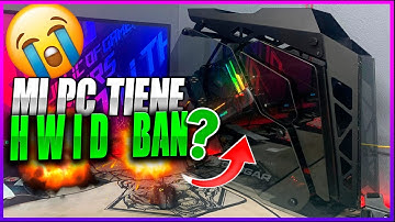 Hablemos de HWID ban , Que es ? por que sucede? Como Me lo quito?