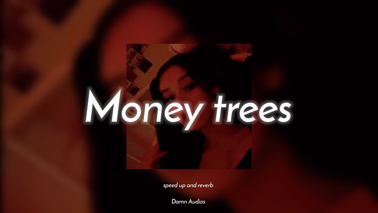 money trees kendrick Lamar [sped up and reverb] YouTube